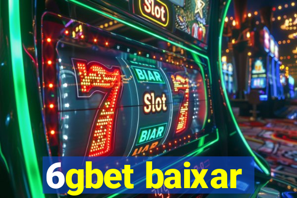 6gbet baixar